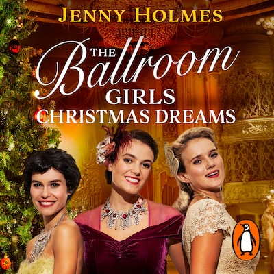 The Ballroom Girls: Christmas Dreams – omslag til lydbogen af Jenny Holmes