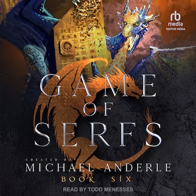Game of Serfs: Book Six – omslag til lydbogen af Michael Anderle