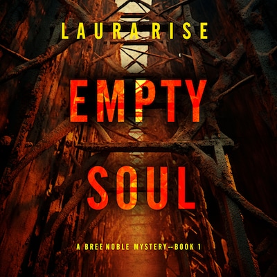 Empty Soul (A Bree Noble Suspense Thriller—Book 1)