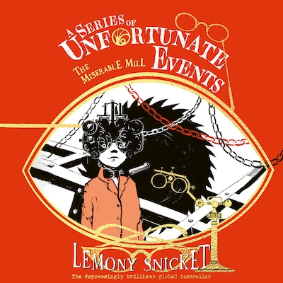 The Miserable Mill – omslag til lydbogen af Lemony Snicket