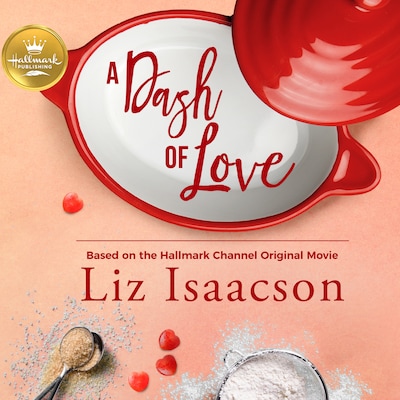 A Dash of Love: Based on the Hallmark Hall of Fame Movie