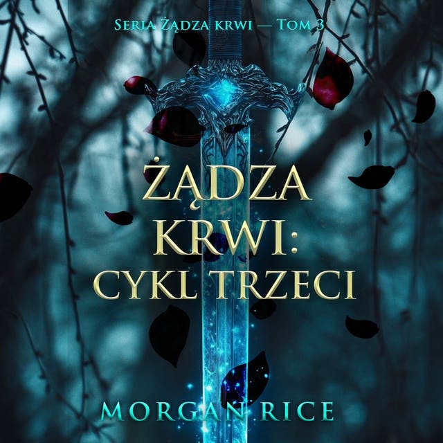 Żądza krwi: Cykl trzeci (Seria Żądza krwi — Tom 3)