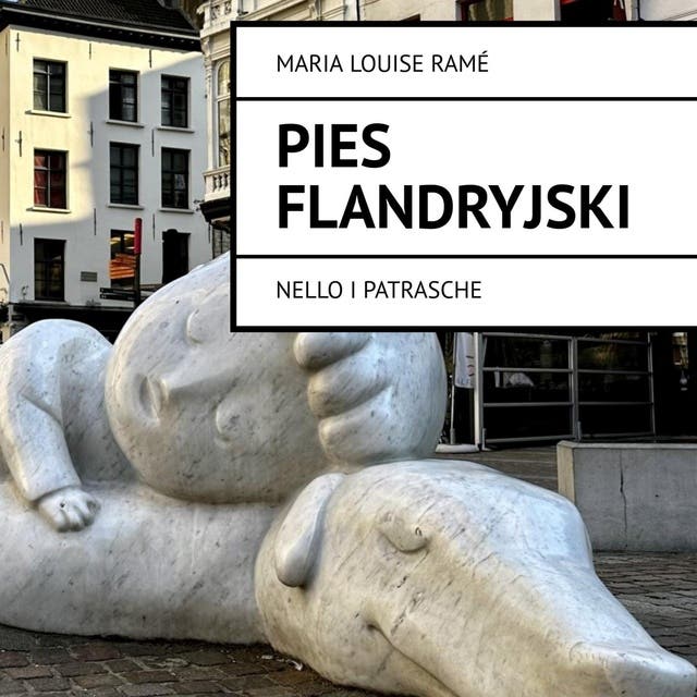 Pies flandryjski: Nello i Patrasche