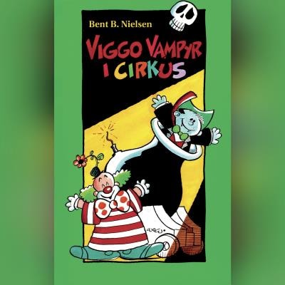 Viggo Vampyr i cirkus – omslag til lydbogen af Bent B. Nielsen