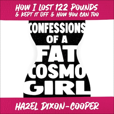 Confessions of a Fat Cosmo Girl – omslag til lydbogen af Hazel Dixon-Cooper