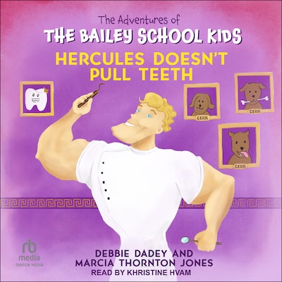 Hercules Doesn't Pull Teeth – omslag til lydbogen af Debbie Dadey, Marcia Thornton Jones