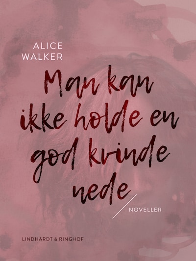 Man kan ikke holde en god kvinde nede – omslag til lydbogen af Alice Walker