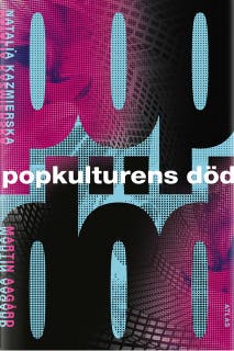 Popkulturens död – omslag till ljudboken av Martin Aagård,Natalia Kazmierska