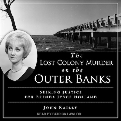 The Lost Colony Murder on the Outer Banks – omslag til lydbogen af John Railey