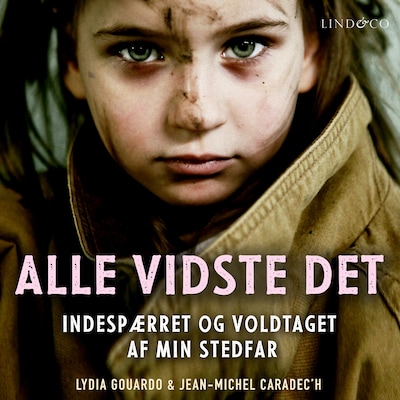 Alle vidste det: Indespærret og voldtaget af min stedfar – omslag til lydbogen af Lydia Gouardo