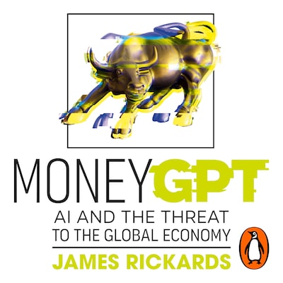 MoneyGPT – omslag til lydbogen af James Rickards