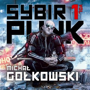 Sybirpunk. Tom 1