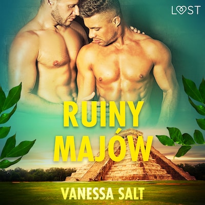 Ruiny Majów - opowiadanie erotyczne – okładka audiobooka, autor Vanessa Salt