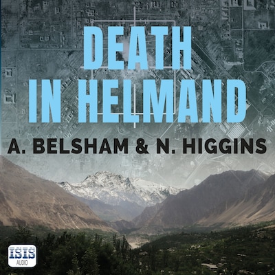 Death in Helmand – omslag til lydbogen af A. Belsham, N. Higgins