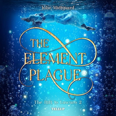 The Rift to Luscuro #2: The Element Plague