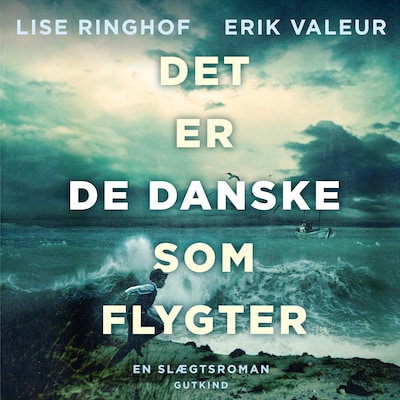 Det er de danske som flygter – omslag til lydbogen af Erik Valeur, Lise Ringhof