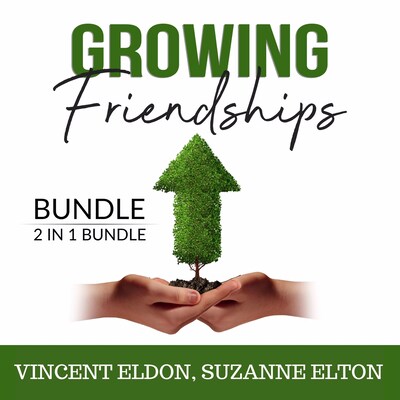 Growing Friendships Bundle, 2 IN 1 Bundle – omslag van het luisterboek van Suzanne Elton, Vincent Eldon