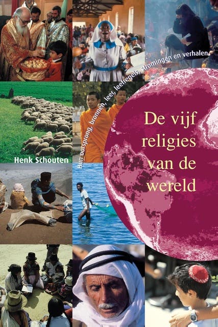 De vijf religies van de wereld: hun oorsprong, bronnen, leer, leefregels, stromingen en verhalen – omslag van het luisterboek van Henk Schouten