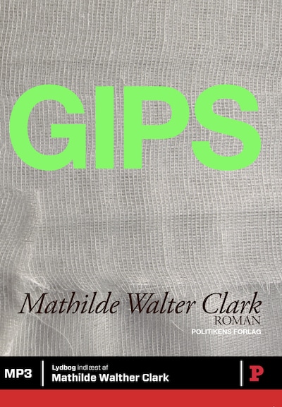 Gips – omslag til lydbogen af Mathilde Walter Clark