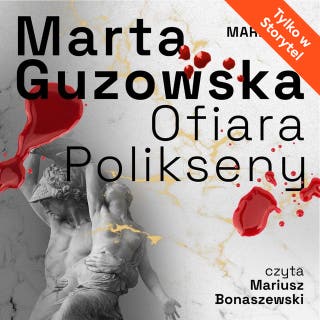 Ofiara Polikseny – okładka audiobooka, autor Marta Guzowska