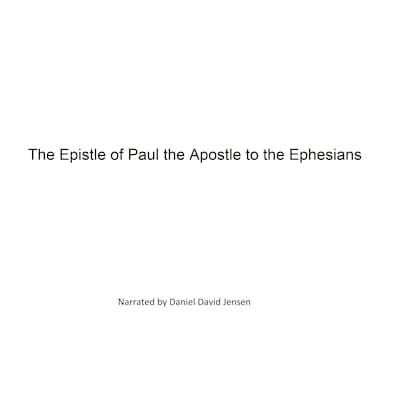 The Epistle of Paul the Apostle to the Ephesians