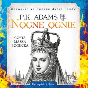 Nocne ognie – okładka audiobooka, autor P.K. Adams