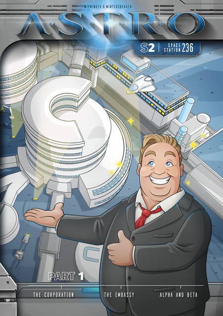 ASTRO S2 - Part 1: The Corporation, The Embassy, Alpha and Beta – omslag til lydbogen af Martin Wintersberger, Manuela Wieninger