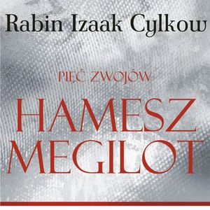 Hamesz Megilot (Pięć Zwojów) Rabina Cylkowa – okładka audiobooka, autor Izaak Cylkow