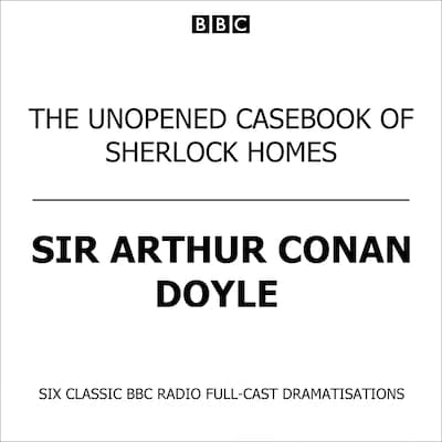 The Unopened Casebook Of Sherlock Holmes – omslag til lydbogen af Arthur Conan Doyle