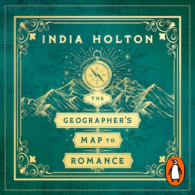 The Geographer's Map to Romance – omslag til lydbogen af INDIA HOLTON