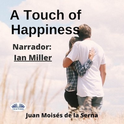 A Touch Of Happiness – omslag til lydbogen af Juan Moisés De La Serna