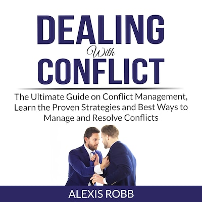 Dealing With Conflict – omslag til lydbogen af Alexis Robb
