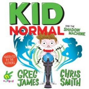 Kid Normal and the Shadow Machine – okładka audiobooka, autor Chris Smith, Greg James
