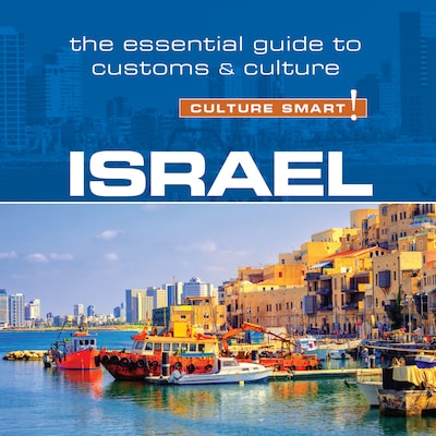 Israel - Culture Smart!: The Essential Guide to Customs & Culture