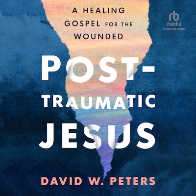 Post-Traumatic Jesus – omslag til lydbogen af David W. Peters