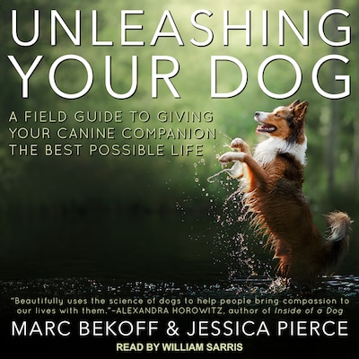 Unleashing Your Dog – omslag til lydbogen af Marc Bekoff, Jessica Pierce