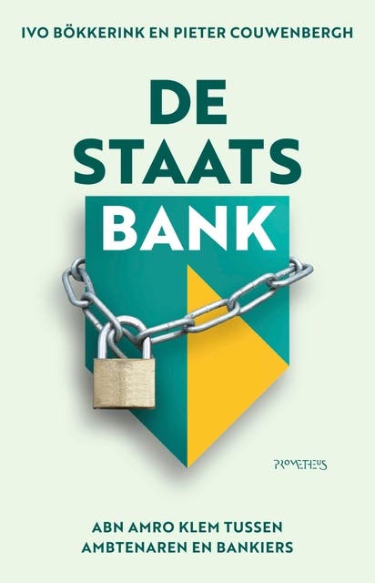 De staatsbank: ABN Amro klem tussen ambtenaren en bankiers – omslag van het luisterboek van Ivo Bökkerink,Pieter Couwenbergh
