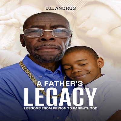 A Father’s Legacy – omslag till ljudboken av D L Andrus
