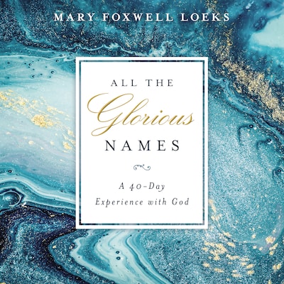 All the Glorious Names – omslag til lydbogen af Mary Foxwell Loeks