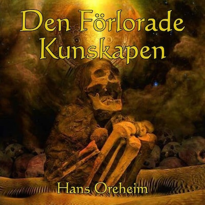 DEN FÖRLORADE KUNSKAPEN – omslag till ljudboken av Hans Oreheim