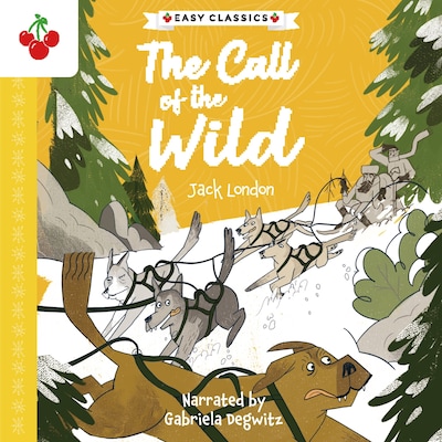 The Call of the Wild - The American Classics Children's Collection (Unabridged) – omslag til lydbogen af Jack London