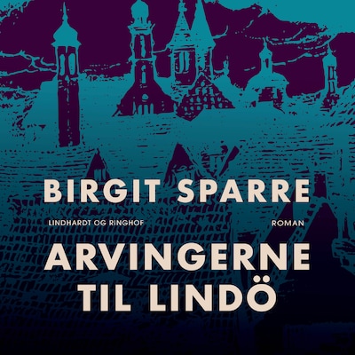 Arvingerne til Lindö – omslag til lydbogen af Birgit Sparre