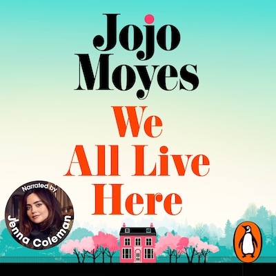 We All Live Here – omslag til lydbogen af Jojo Moyes