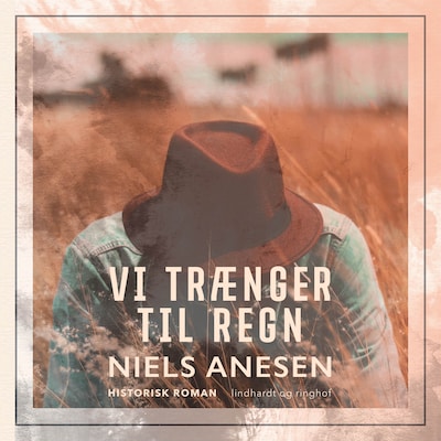 Vi trænger til regn – omslag til lydbogen af Niels Anesen