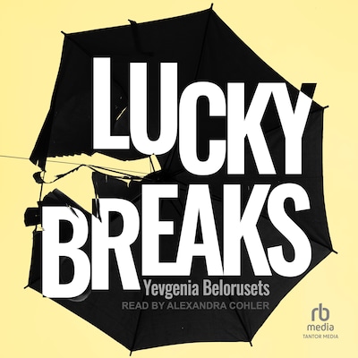 Lucky Breaks – omslag til lydbogen af Yevgenia Belorusets