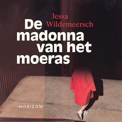 De madonna van het moeras – omslag van het luisterboek van Jessa Wildemeersch