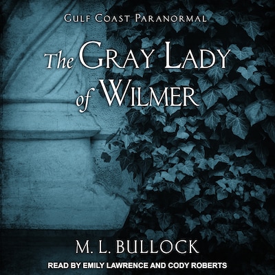 The Gray Lady of Wilmer – omslag til lydbogen af M. L. Bullock