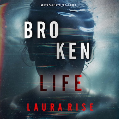 Broken Life (An Ivy Pane Suspense Thriller--Book 1)