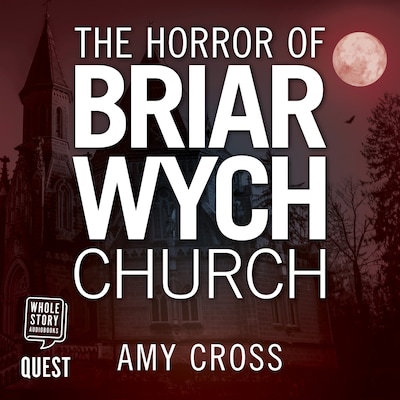 The Horror of Briarwych Church – omslag til lydbogen af Amy Cross