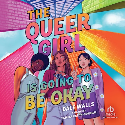 The Queer Girl Is Going to Be Okay – omslag til lydbogen af Dale Walls